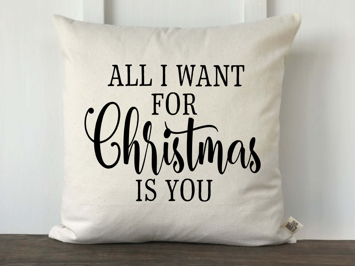 All I want for Christmas is You Pillow Cover