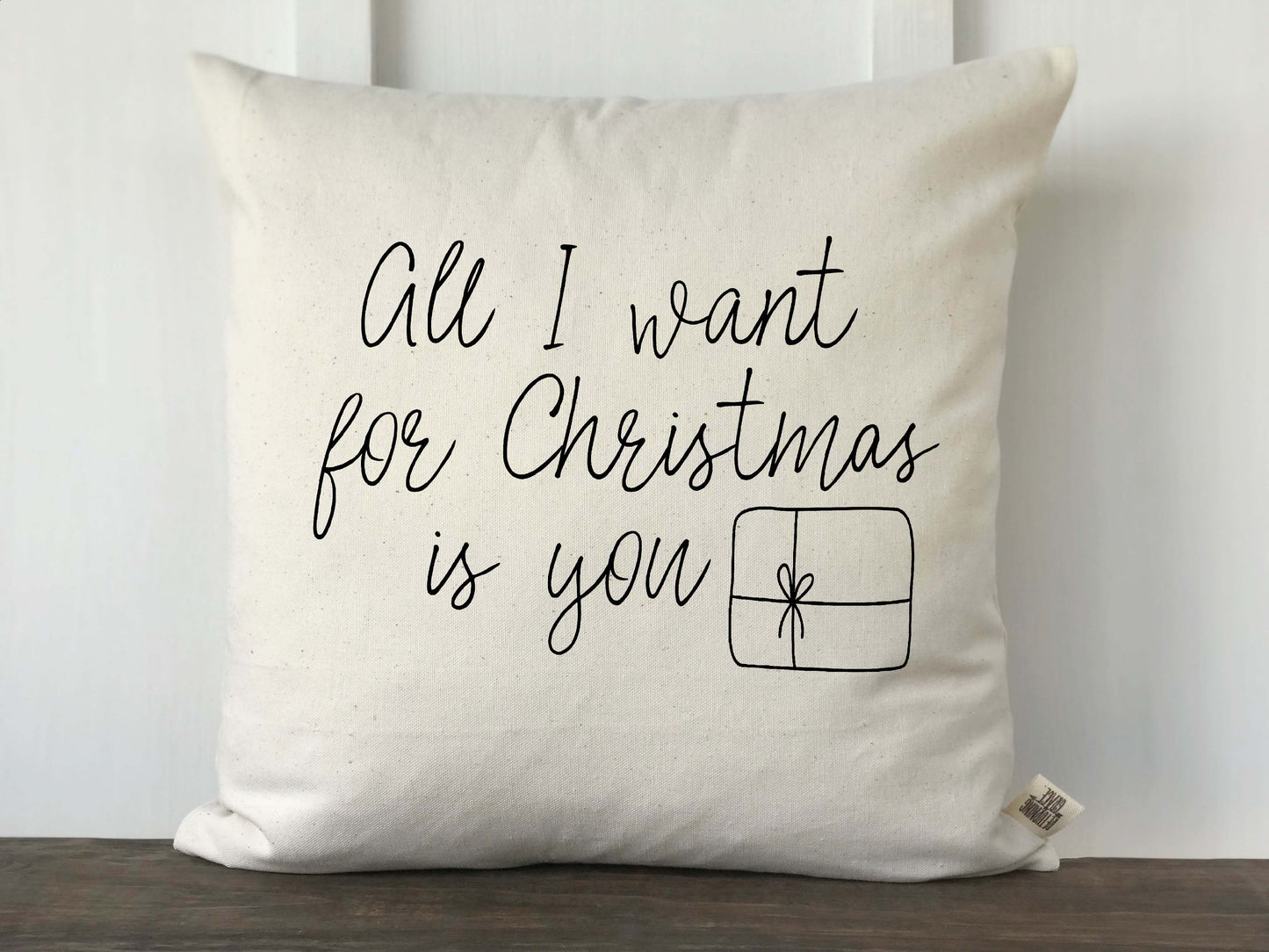 All I want for Christmas is You with Present Pillow Cover
