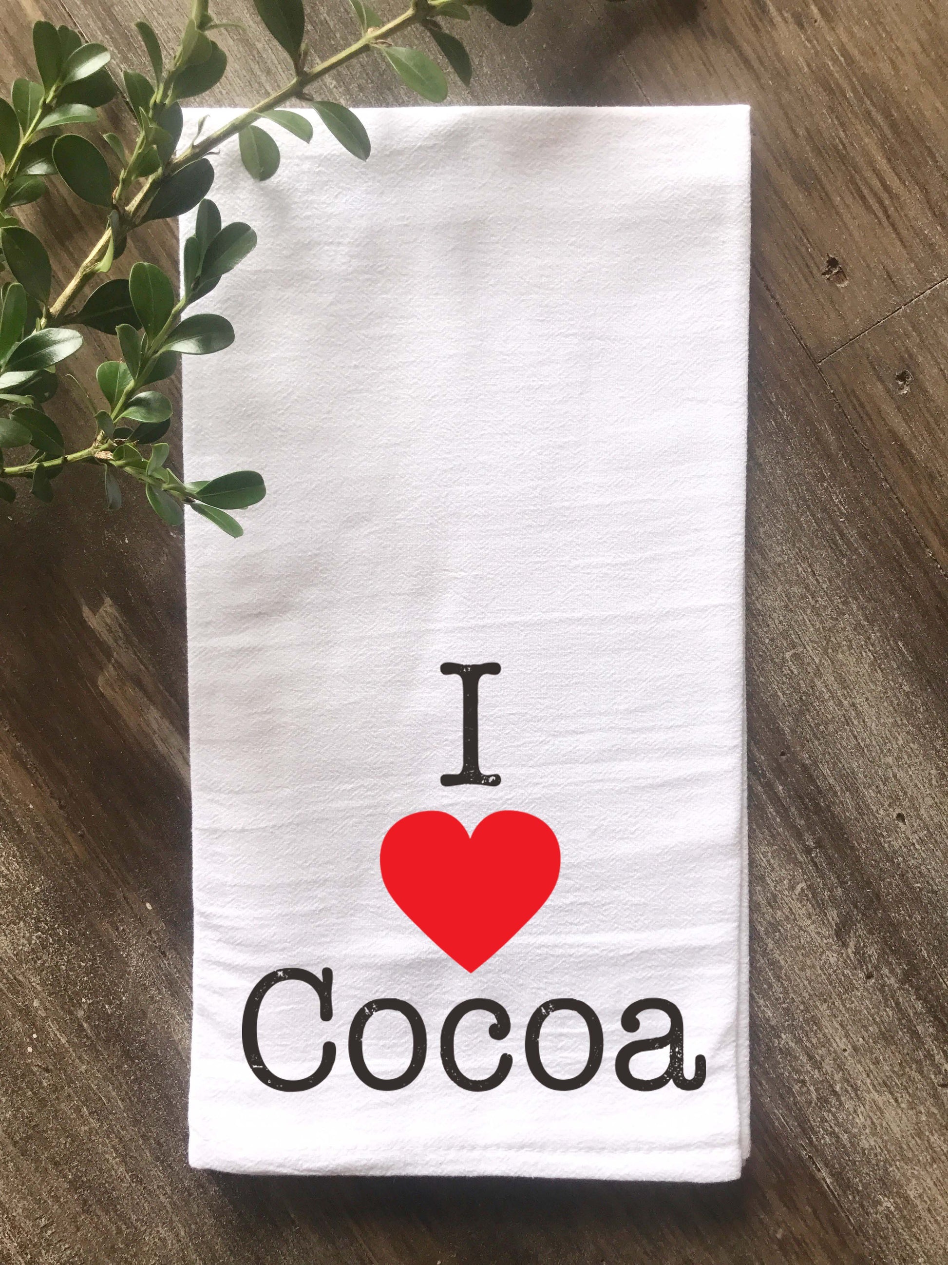 I Love Cocoa Flour Sack Tea Towel - Returning Grace Designs