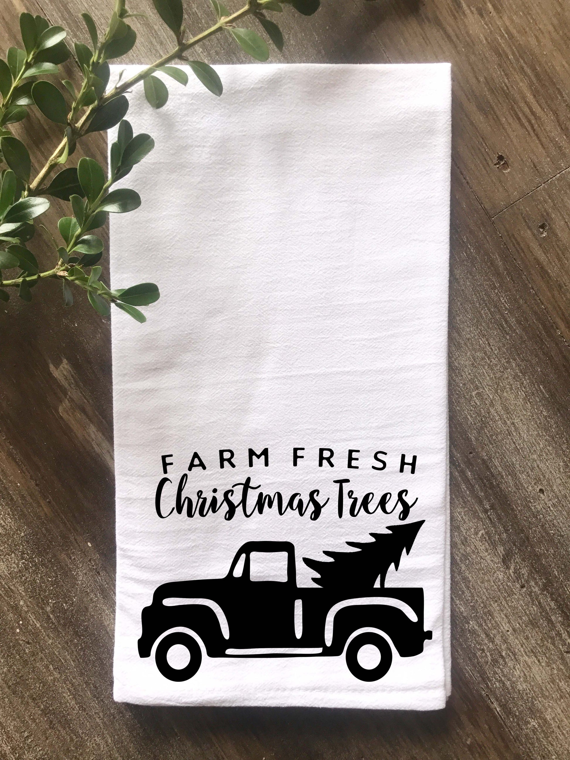 Farm Fresh Christmas Trees Vintage Truck Flour Sack Tea Towel - Solid Black or Black and Green - Returning Grace Designs