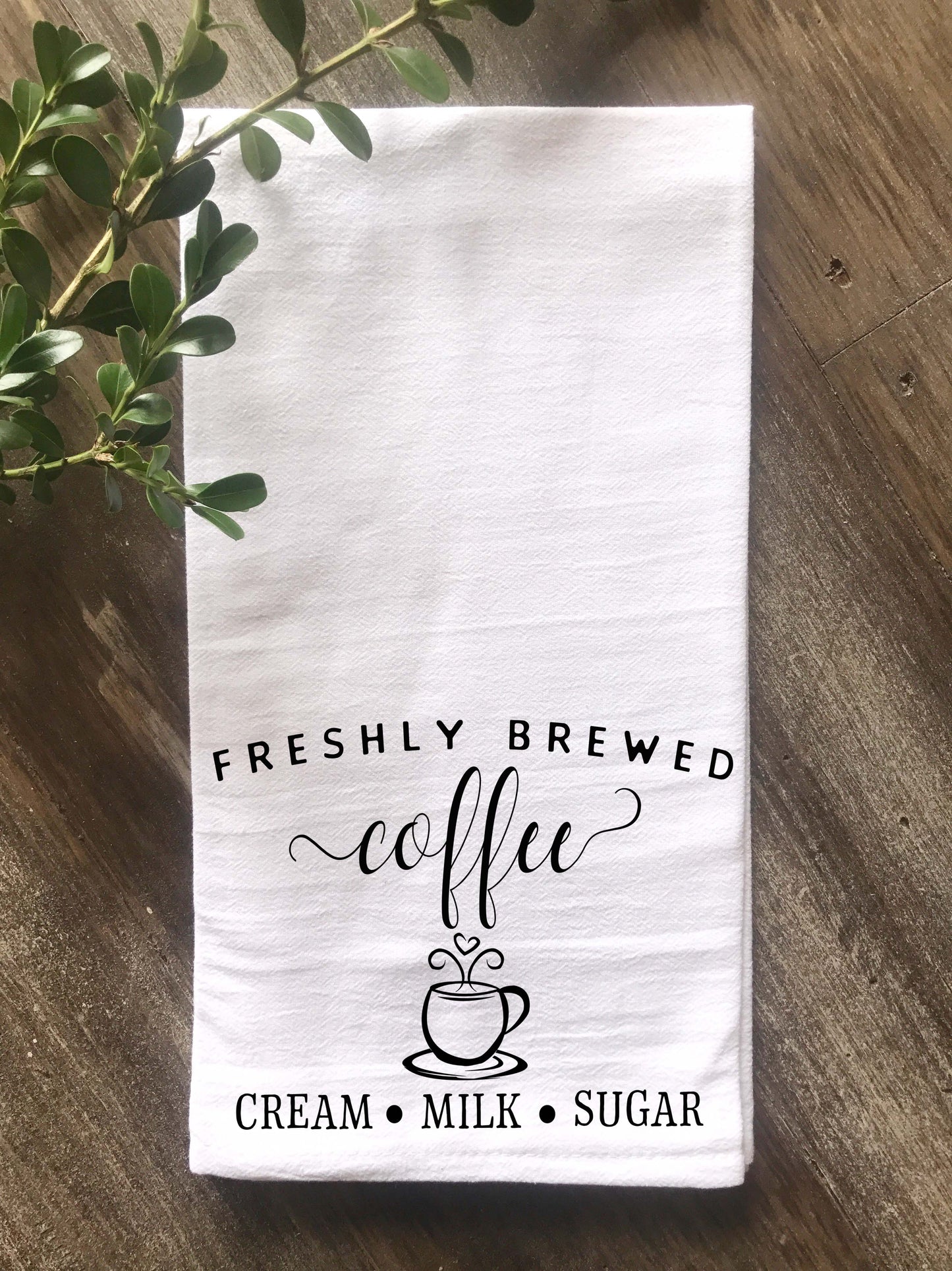Freshly Brewed Coffee Flour Sack Tea Towel - Returning Grace Designs