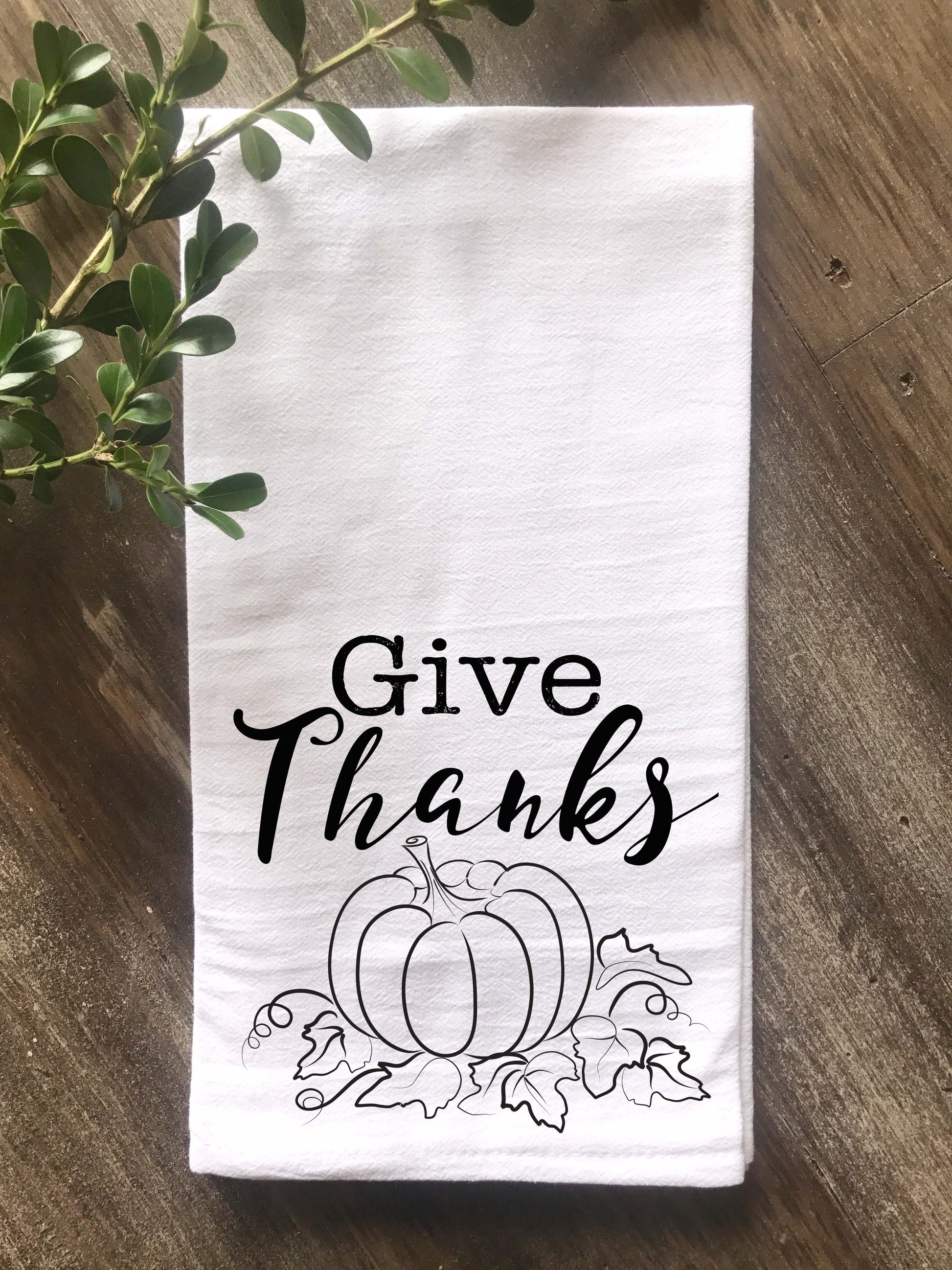 Give Thanks Flour Sack Towel - Returning Grace Designs