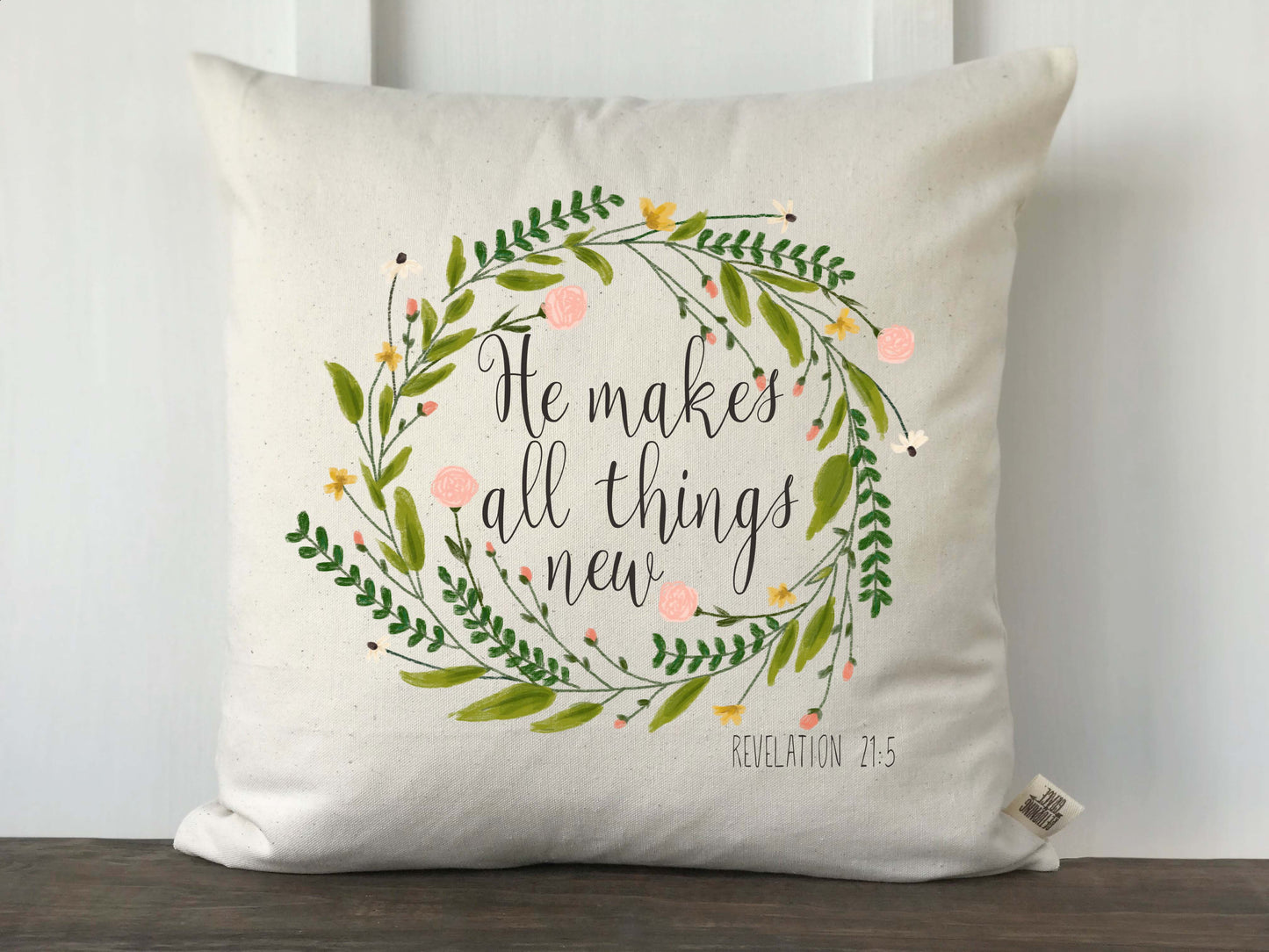 He Makes All Things New Watercolor Floral Wreath Pillow Cover - Returning Grace Designs