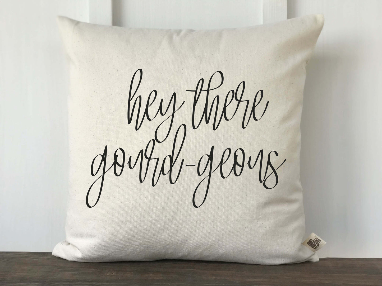 Hey There Gourd-geous Script Pillow Cover
