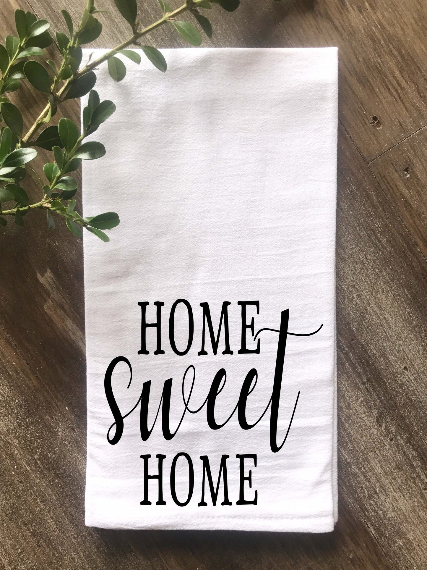 Home Sweet Home Flour Sack Tea Towel - Returning Grace Designs