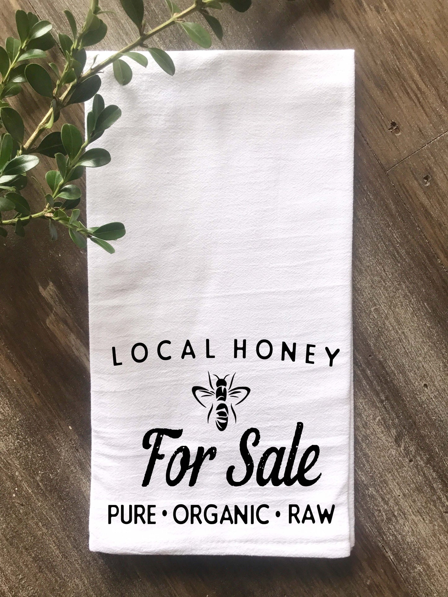Local Honey For Sale Flour Sack Tea Towel - Returning Grace Designs