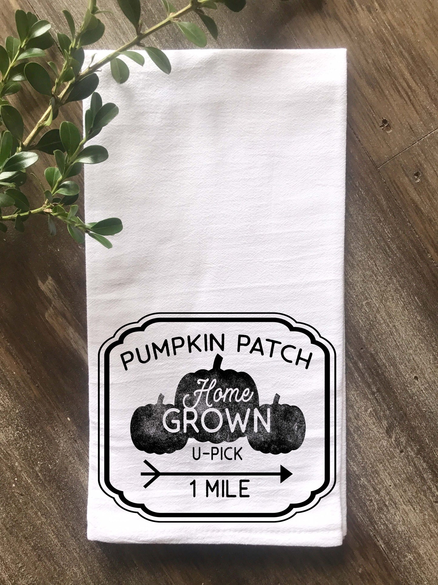 Pumpkin Patch U-Pick Flour Sack Tea Towel - Returning Grace Designs